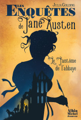 Les enquêtes de jane austen t1 le fantôme de l'abbaye