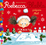 Rebecca blabla prépare noël