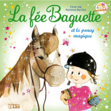 Fee baguette et poney magique