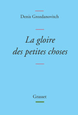 La gloire des petites choses