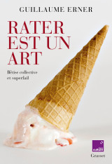 Rater est un art