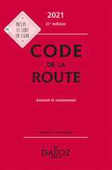 Code de la route 2021, annoté et commenté - annoté et commenté