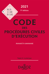 Code des procédures civiles d'exécution 2021 - annoté et commenté