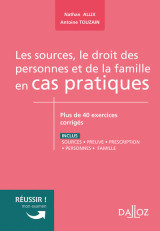 Sources, le droit des personnes et de la famille en cas pratiques