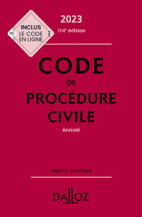 Code de procédure civile 2023 114ed - annoté