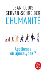 L'humanité, apothéose ou apocalypse ?