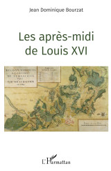 Les après-midi de louis xvi