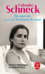 Dix-sept ans suivi de la tendresse du crawl