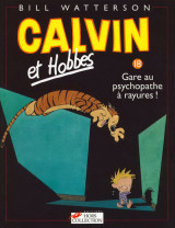 Calvin et hobbes tome 18 gare au psychopathe à rayures