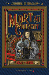 Les mystères de soeur juana - tome 1 mort au couvent