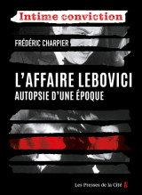 L'affaire lebovici - autopsie d'une époque