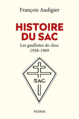 Histoire du sac - les gaullistes de choc 1958-1969