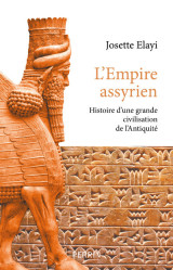 L'empire assyrien - histoire d'une grande civilisation de l'antiquité