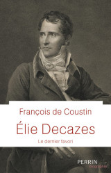 Elie decazes - le dernier favori