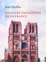 Histoire passionnée de la france