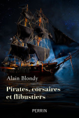 Corsaires, pirates et flibustiers