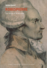 Robespierre - la vertu et la terreur