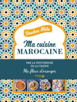 Ma cuisine marocaine - ma fleur d'oranger