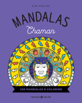 Mandalas chaman - 100 mandalas à colorier