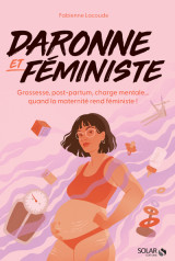 Daronne et féministe - grossesse, post-partum, charge mentale... quand la maternité rend féministe !