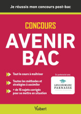 Je réussis mon concours avenirbac – admissions post-bac parcoursup + épreuves