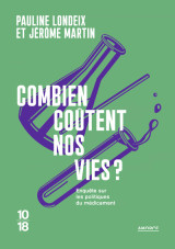 Combien coûtent nos vies ? - pour la transparence du médicament