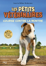 Les petits vétérinaires - tome 12 course contre la montre