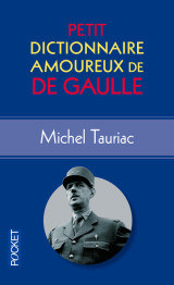 Petit dictionnaire amoureux de de gaulle