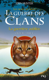 La guerre des clans - cycle iv les signes du destin - tome 5 la guerrière oubliée