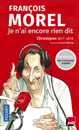 Je n'ai encore rien dit - chroniques 2017-2019