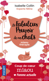 Le fabuleux pouvoir de nos chats