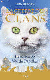 La guerre des clans hors série - tome 8 la vision de vol du papillon