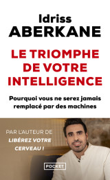 Le triomphe de votre intelligence