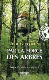 Par la force des arbres