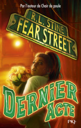 Fear street - tome 5 dernier acte