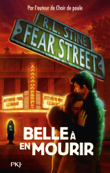 Fear street - tome 07 belle à en mourir