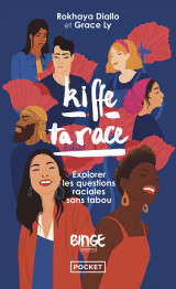 Kiffe ta race - explorer les questions raciales sans tabou