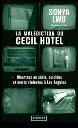 La malédiction du cecil hotel - meurtres en série, suicides et morts violentes à los angeles