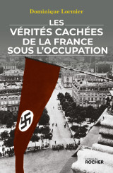 Les vérités cachées de la france sous l'occupation