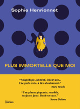 Plus immortelle que moi