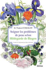 Soigner les problèmes de peau selon hildegarde de bingen