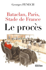 Bataclan, paris, stade de france : le procès