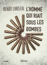 L'homme qui riait sous les bombes