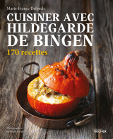 Cuisiner avec hildegarde de bingen