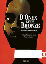 D'onyx et de bronze