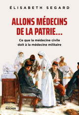 Allons médecins de la patrie...