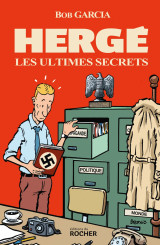 Hergé, les ultimes secrets