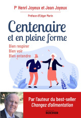 Centenaire, et en pleine forme !