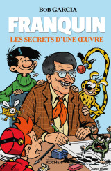 Franquin - les secrets d'une oeuvre