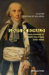 Louis de bonald, philosophe et homme politique (1754-1840)